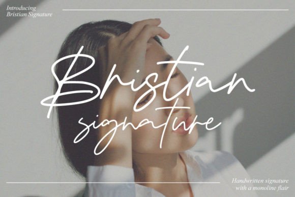Bristian Signature: A Script Amp Font That Delivers Personality at First Glance