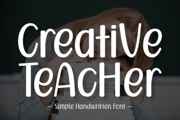 Creative Teacher: A Playful Handwritten Font for Digital Brands